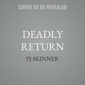 Deadly Return by  PJ Skinner audiobook