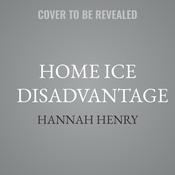 Home Ice Disadvantage by  Hannah Henry audiobook