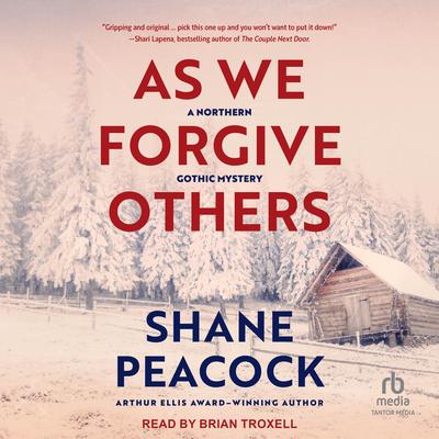 As We Forgive Others by Shane Peacock audiobook