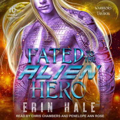 Fated To The Alien Hero by Erin Hale audiobook