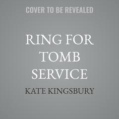 Ring for Tomb Service by Kate Kingsbury audiobook
