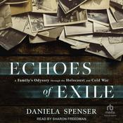 Echoes of Exile by  Daniela Spenser audiobook