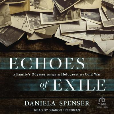 Echoes of Exile by Daniela Spenser audiobook