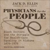 Physicians for the People by  Jack D. Ellis audiobook