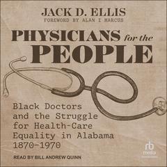 Physicians for the People by Jack D. Ellis audiobook