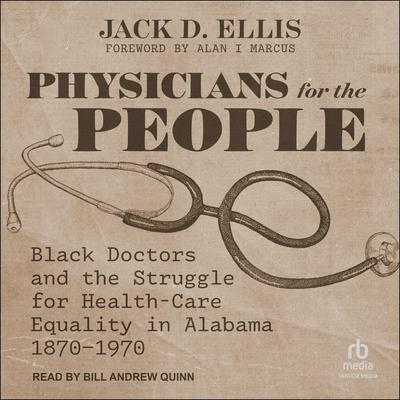 Physicians for the People by Jack D. Ellis audiobook