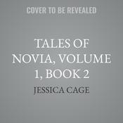 Tales of Novia, Volume 1, Book 2 by  Jessica Cage audiobook