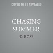 Chasing Summer by  D. Rose audiobook