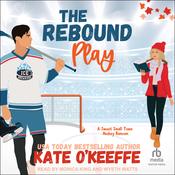 The Rebound Play by  Kate O'Keeffe audiobook