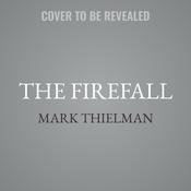 The Firefall by  Mark Thielman audiobook