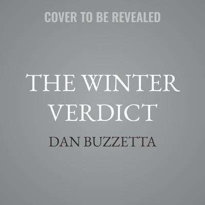 The Winter Verdict by Dan Buzzetta audiobook