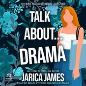 Talk About … Drama by  Jarica James audiobook