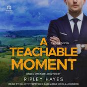 A Teachable Moment by  Ripley Hayes audiobook