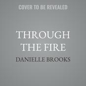 Through the Fire by  Danielle Brooks audiobook