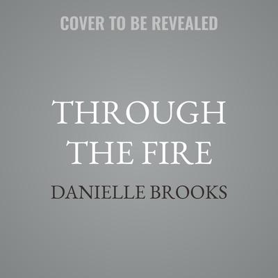 Through the Fire by Danielle Brooks audiobook