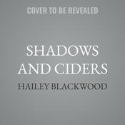 Shadows and Ciders by  Hailey Blackwood audiobook