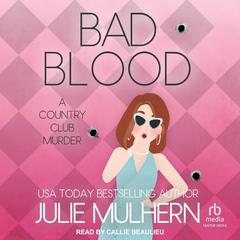 Bad Blood by Julie Mulhern audiobook