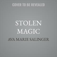 Stolen Magic by Ava Marie Salinger audiobook