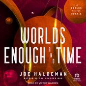 Worlds Enough and Time by  Joe Haldeman audiobook