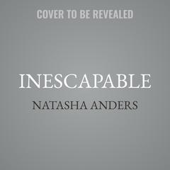 Inescapable by Natasha Anders audiobook
