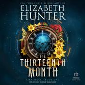 The Thirteenth Month by  Elizabeth Hunter audiobook