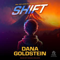 Shift by Dana Goldstein audiobook