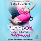The Playboy and the SWAT Princess by  Tess Summers audiobook
