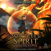 A Sorcerer's Spirit by  Hankthemoose audiobook
