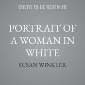 Portrait of a Woman in White by  Susan Winkler audiobook