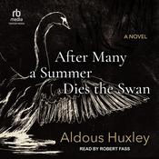 After Many a Summer Dies the Swan by  Aldous Huxley audiobook
