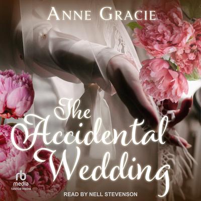 The Accidental Wedding by Anne Gracie audiobook