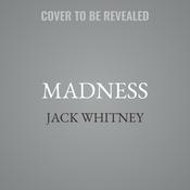 Madness by  Jack Whitney audiobook