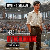 Head of the Bloodline by  Dmitry Sheleg audiobook