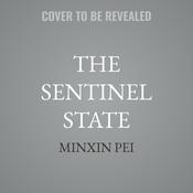 The Sentinel State by  Minxin Pei audiobook
