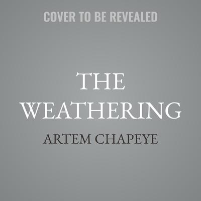 The Weathering by Artem Chapeye audiobook