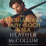 The Highlander's Lady of Loch and Sea by  Heather McCollum audiobook