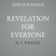 Revelation for Everyone by N. T. Wright audiobook