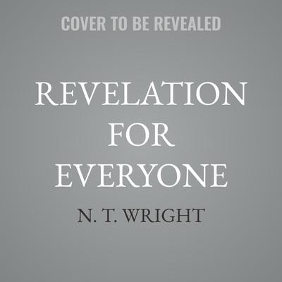 Revelation for Everyone by N. T. Wright audiobook