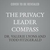 The Privacy Leader Compass by  Dr. Valerie Lyons audiobook