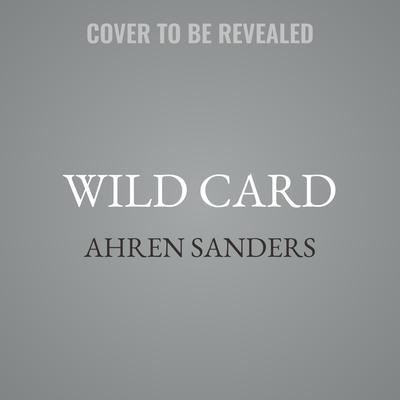 Wild Card by Ahren Sanders audiobook
