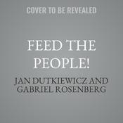 Feed the People! by  Jan Dutkiewicz audiobook