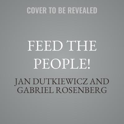 Feed the People! by Jan Dutkiewicz audiobook