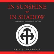 In Sunshine or In Shadow by  Eric J. Drysdale audiobook