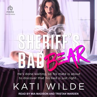 Sheriff's Bad Bear by Kati Wilde audiobook
