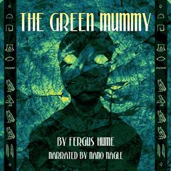 The Green Mummy by Fergus Hume audiobook