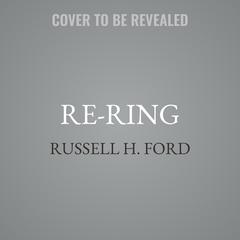 re-ring by Russell H. Ford audiobook
