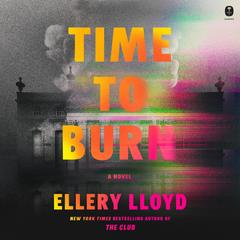 Time to Burn by Ellery Lloyd audiobook