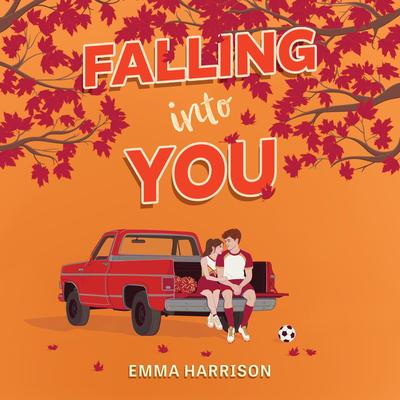 Falling Into You by Emma Harrison audiobook