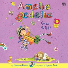 Amelia Bedelia Chapter Book #4: Amelia Bedelia Goes Wild! by Herman Parish audiobook