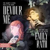 Devour Me by  Emily Rath audiobook